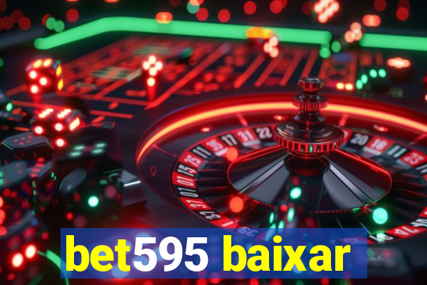 bet595 baixar